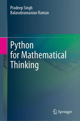 Python for Mathematical Thinking by Singh, Pradeep