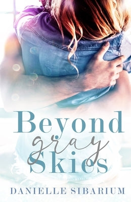 Beyond Gray Skies by Sibarium, Danielle
