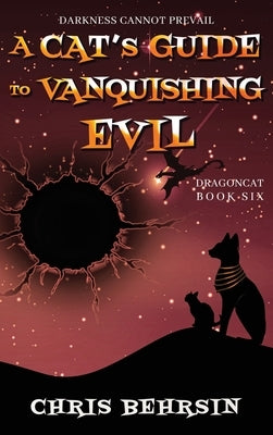 A Cat's Guide to Vanquishing Evil by Behrsin, Chris