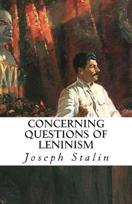 Concerning Questions of Leninism by Stalin, Joseph