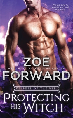 Protecting His Witch by Forward, Zoe