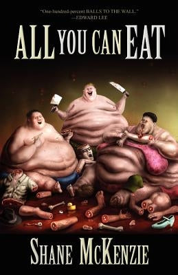 All You Can Eat by McKenzie, Shane