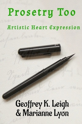 Prosetry Too by Leigh, Geoffrey K.