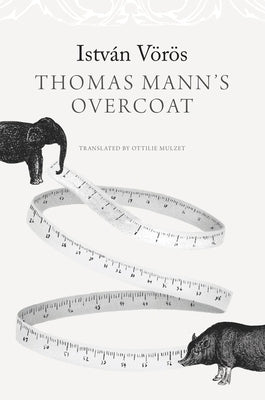 Thomas Mann's Overcoat by Vörös, István