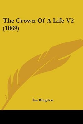 The Crown Of A Life V2 (1869) by Blagden, Isa