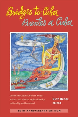 Bridges to Cuba/Puentes a Cuba by Behar, Ruth
