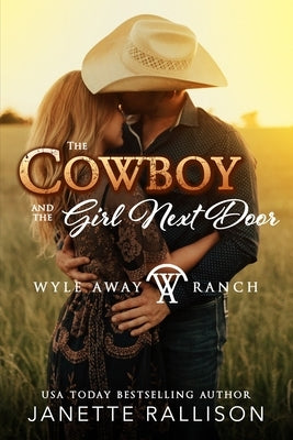 The Cowboy and the Girl Next Door by Hill, C. J.