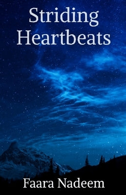 Striding Heartbeats by Nadeem, Faara