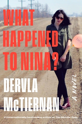 What Happened to Nina? by McTiernan, Dervla