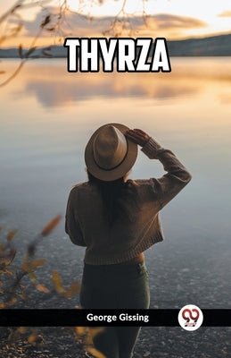 Thyrza by Gissing, George