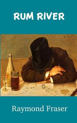 Rum River by Fraser, Raymond