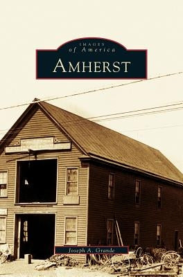 Amherst by Grande, Joseph a.