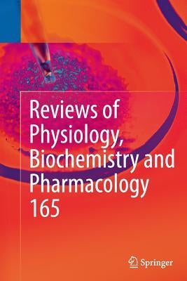 Reviews of Physiology, Biochemistry and Pharmacology, Vol. 165 by Nilius, Bernd
