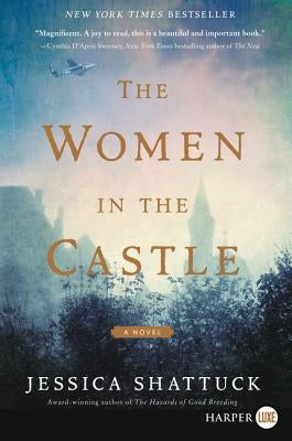 The Women in the Castle by Shattuck, Jessica