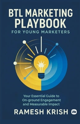 BTL Marketing Playbook by Krish, Ramesh