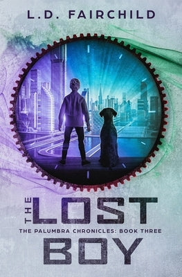 The Lost Boy: The Palumbra Chronicles: Book Three by Fairchild, L. D.