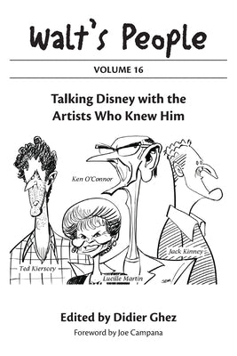 Walt's People: Volume 16: Talking Disney with the Artists Who Knew Him by Ghez, Didier