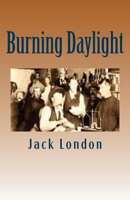Burning Daylight by London, Jack