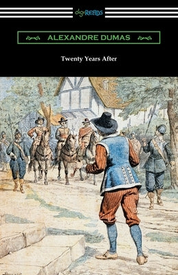 Twenty Years After by Dumas, Alexandre
