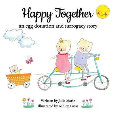Happy Together, an egg donation and surrogacy story by Lucas, Ashley