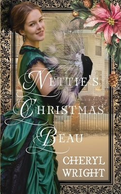 Nettie's Christmas Beau by Wright, Cheryl