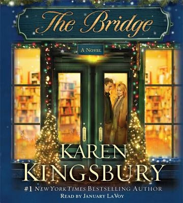 The Bridge by Kingsbury, Karen
