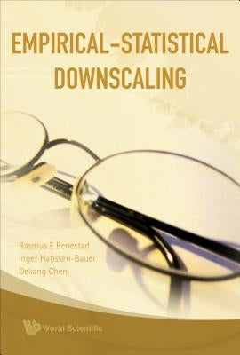 Empirical-Statistical Downscaling by Benestad, Rasmus E.