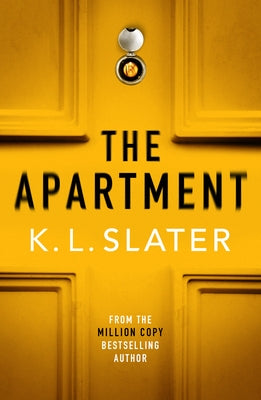 The Apartment by Slater, K. L.