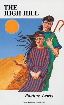 The High Hill by Lewis, Pauline