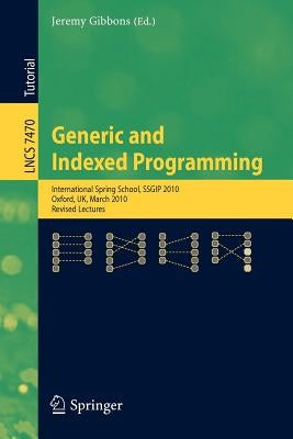 Generic and Indexed Programming by Gibbons, Jeremy