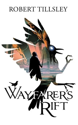 Wayfarer's Rift by Tillsley, Robert