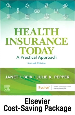 Health Insurance Today - Text and Workbook Package: A Practical Approach by Beik, Janet I.