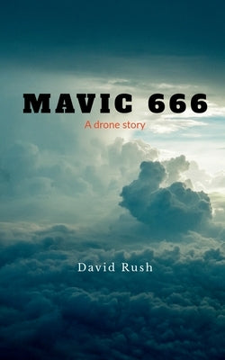 Mavic 666 by Rush, David