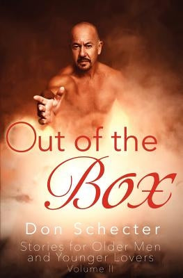 Out of the Box: Stories for Older Men & Younger Lovers by Schecter, Don