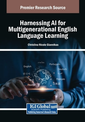 Harnessing AI for Multigenerational English Language Learning by Giannikas, Christina Nicole