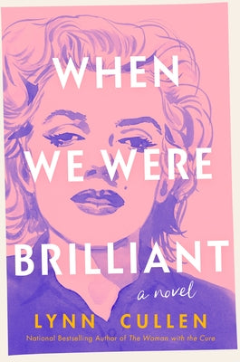 When We Were Brilliant by Cullen, Lynn