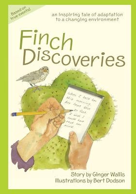 Finch Discoveries: an inspiring tale of adaptation to a changing environment by Dodson, Bert