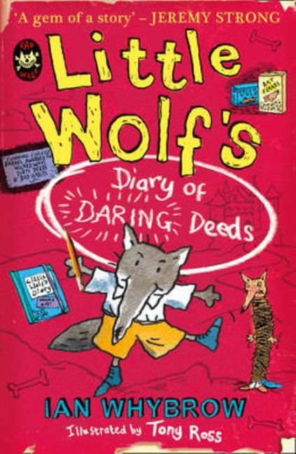 Little Wolf's Diary of Daring Deeds by Whybrow, Ian