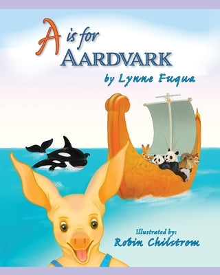 A is for Aardvark - 2nd Edition by Fuqua, Lynne