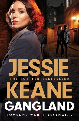 Gangland: The Explosive New Thriller from the Queen of the Underworld Jessie Keane by Keane, Jessie