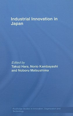 Industrial Innovation in Japan by Hara, Takuji