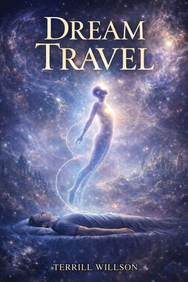 Dream Travel by Willson, Terrill