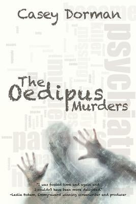 The Oedipus Murders by Dorman, Casey
