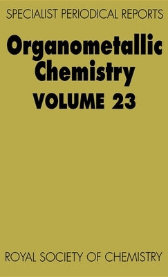 Organometallic Chemistry: Volume 23 by Abel, E. W.