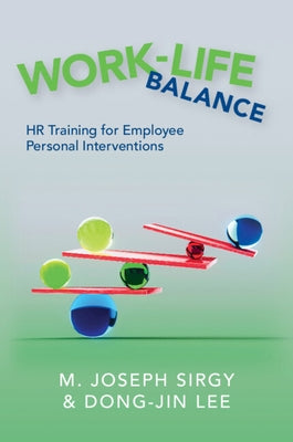 Work-Life Balance: HR Training for Employee Personal Interventions by Sirgy, M. Joseph