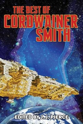 The Best of Cordwainer Smith by Smith, Cordwainer