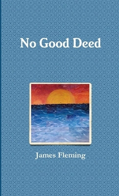 No Good Deed by Fleming, James