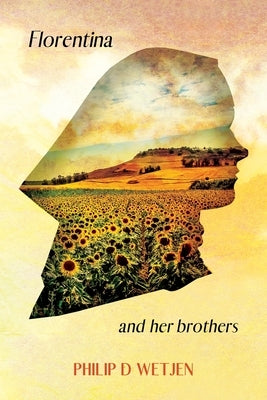 Florentina and her brothers by Wetjen, Philip D.
