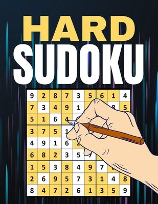 Hard Sudoku Puzzle Book: Collection of Challenging Sudoku Puzzles for Adults with Solutions by Salmatics