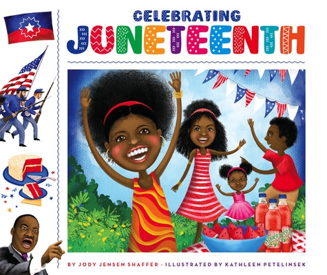 Celebrating Juneteenth by Shaffer, Jody Jensen
